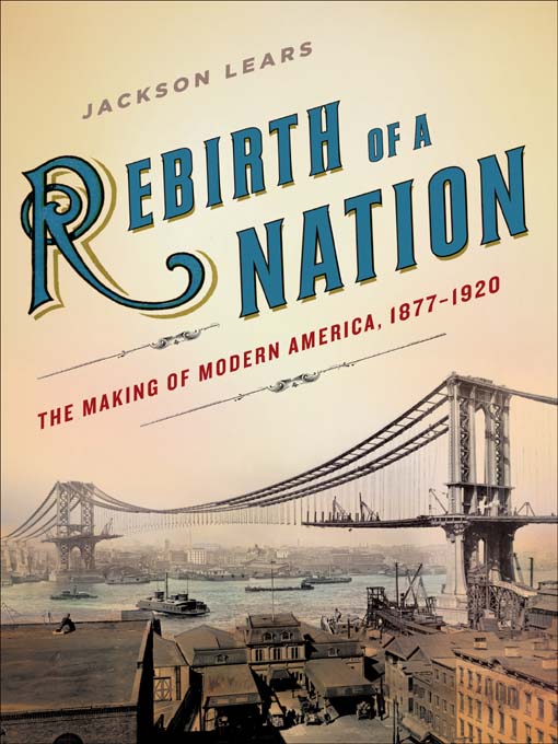 Title details for Rebirth of a Nation by Jackson Lears - Available